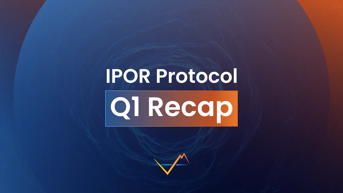 IPOR Protocol Q1 Recap