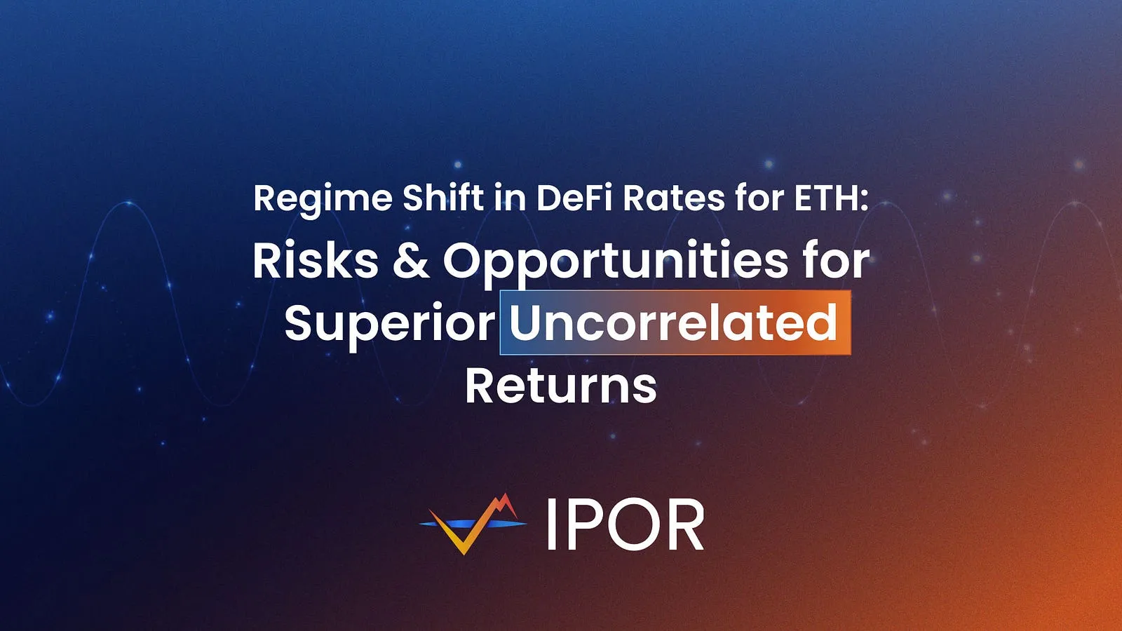 Regime Shift in DeFi Rates for ETH: Risks and Opportunities for Superior Uncorrelated Returns