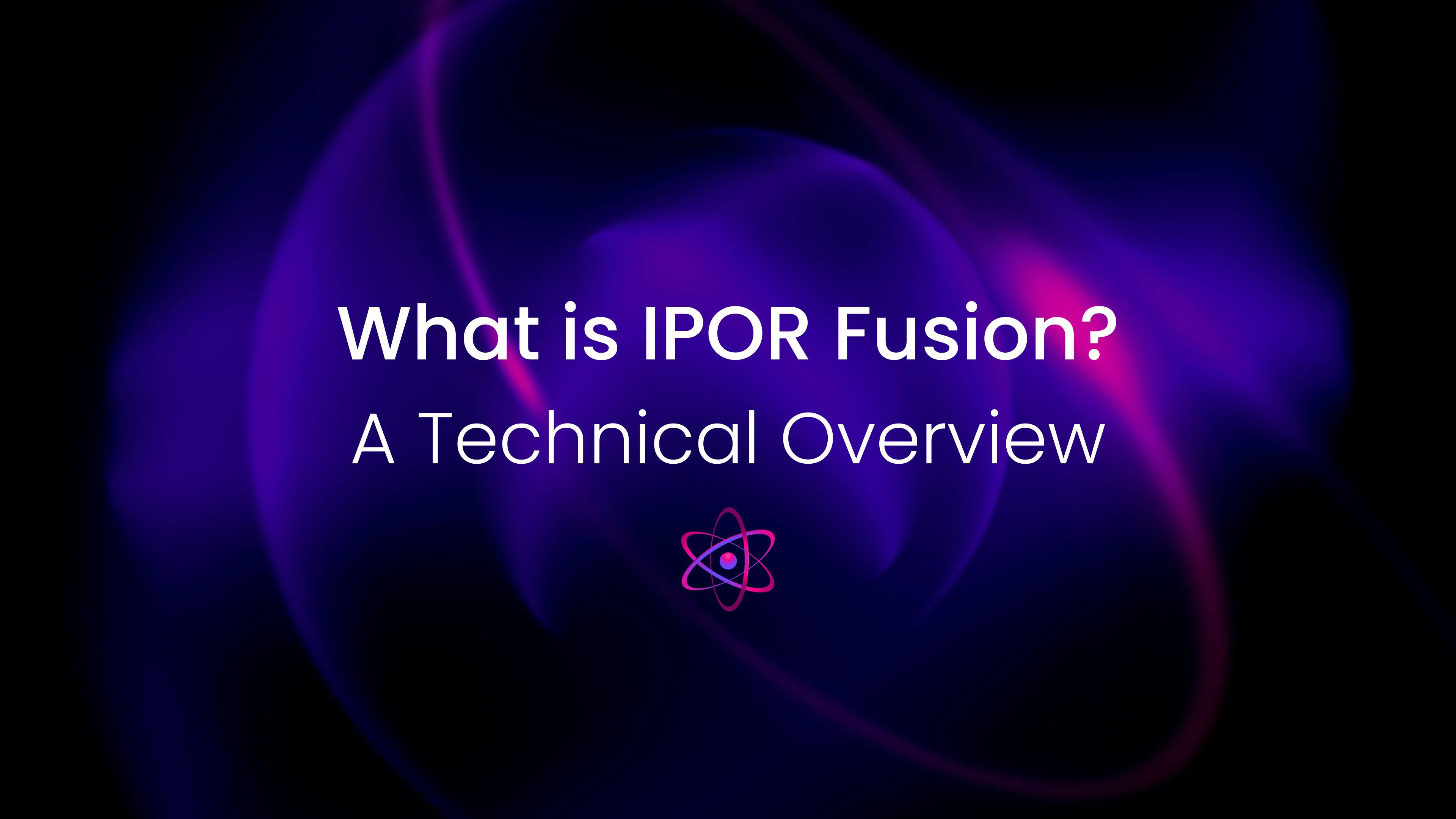 What is IPOR Fusion? A Technical Overview
