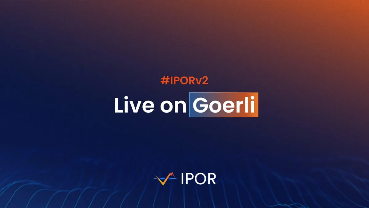 IPOR v2: Live on Goerli Testnet