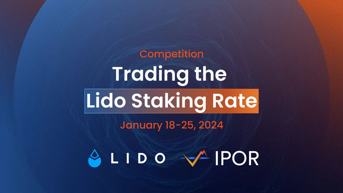 It’s ON! Join IPOR’s stETH Stake Rate Swap Trading Competition
