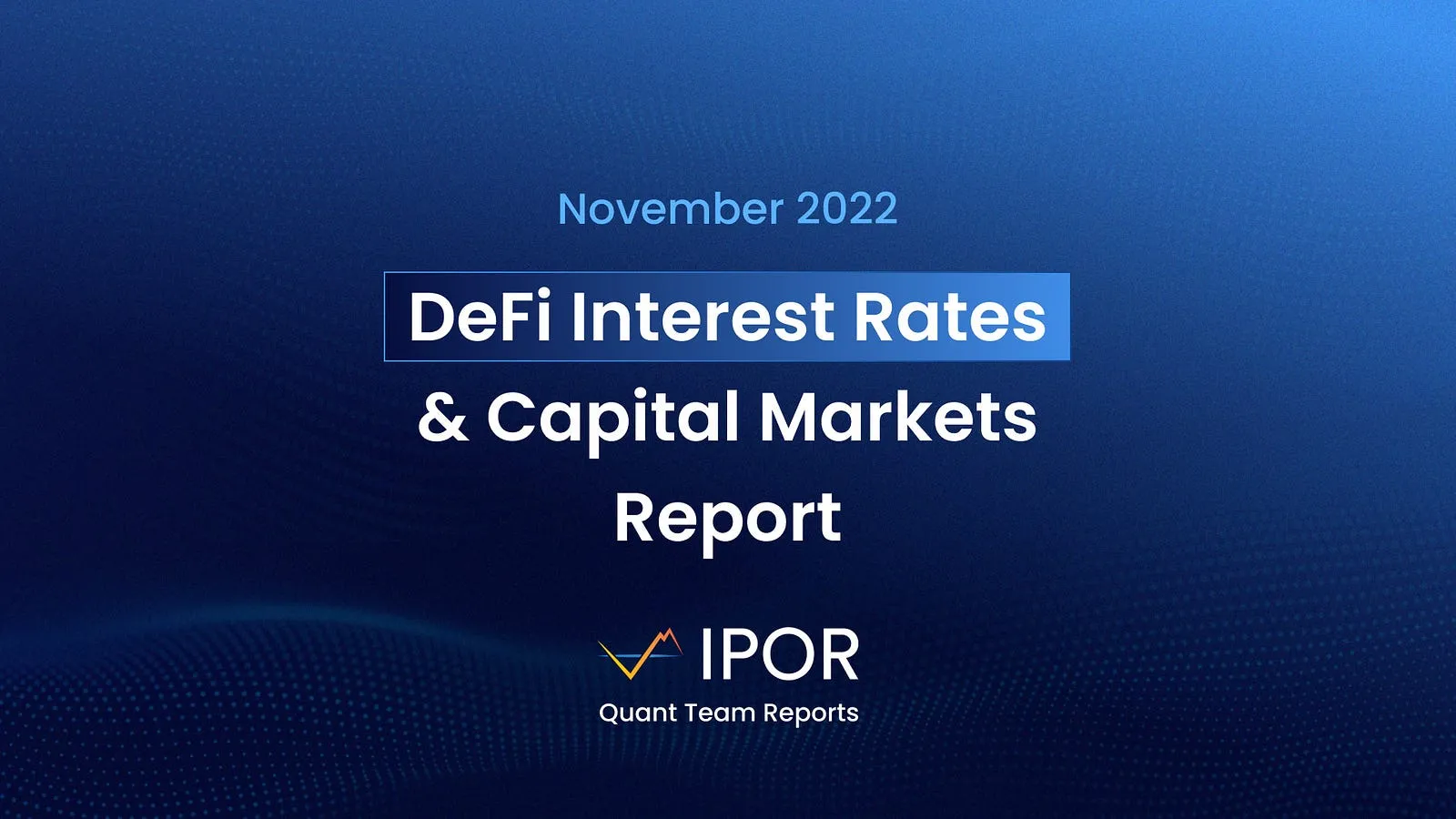 Interest Rates and Capital Markets Report | November 2022